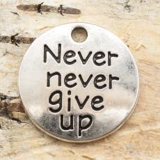 Berlock "Never never give up" 20 mm, Antiksilver (st)