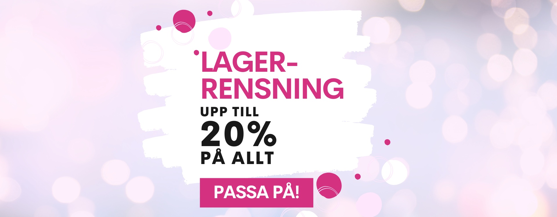 Lagerrensning - Upp till 20% rabatt